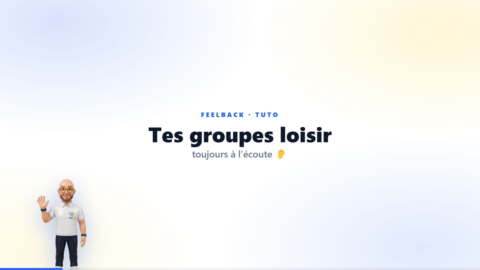 Aperçu du tuto J'écoute mes groupes loisir
